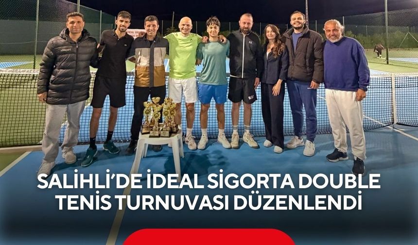 Salihli’de İdeal Sigorta Erkek Double Tenis Turnuvası düzenlendi