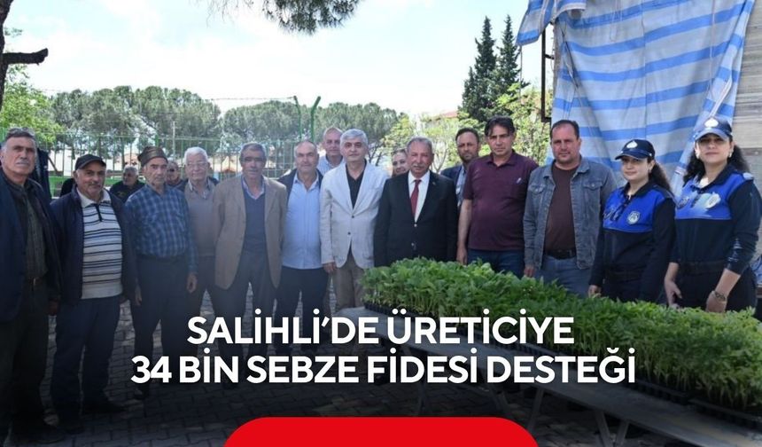 Salihli’de üreticiye 34 bin sebze fidesi desteği