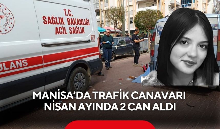 Manisa’da Nisan ayında 953 trafik kazası: 2 ölü, 670 yaralı