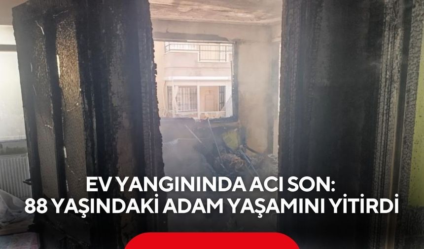 Manisa’da korkutan yangın: Yaşlı adam kurtarılamadı