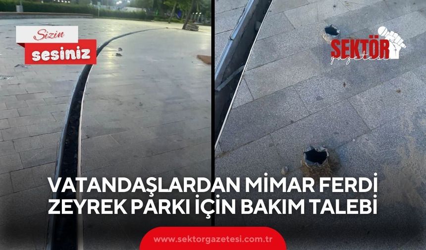 Vatandaşlardan Mimar Ferdi Zeyrek Parkı için bakım talebi