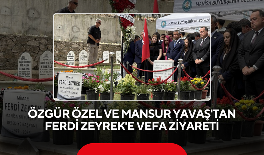 Özgür Özel ve Mansur Yavaş'tan Ferdi Zeyrek'e vefa ziyareti