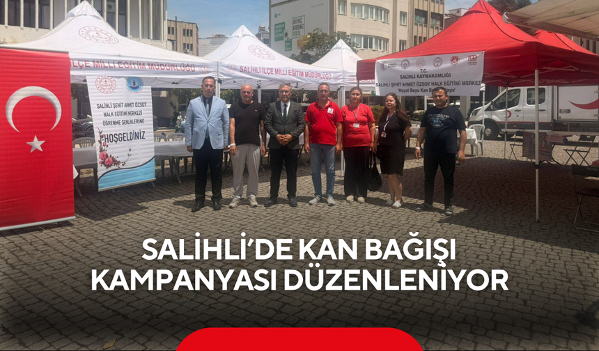 Salihli’de kan bağışı kampanyası düzenleniyor