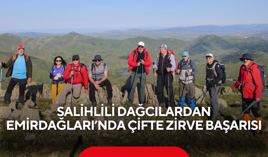 Salihlili dağcılardan Emirdağları’nda çifte zirve başarısı
