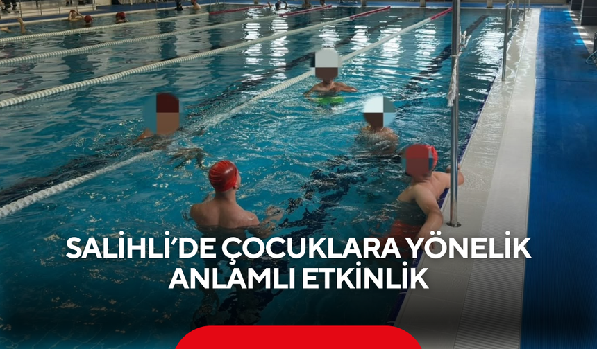 Salihli’de çocuklara yönelik anlamlı etkinlik