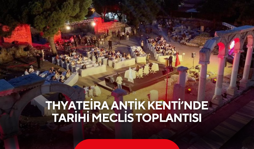 Thyateira Antik Kenti’nde tarihi meclis toplantısı