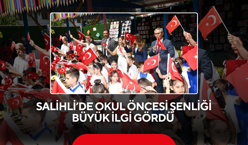 Salihli’de okul öncesi şenliği büyük ilgi gördü
