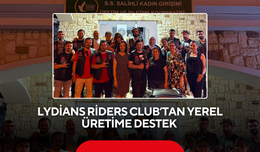 Lydians Riders Club’tan yerel üretime destek
