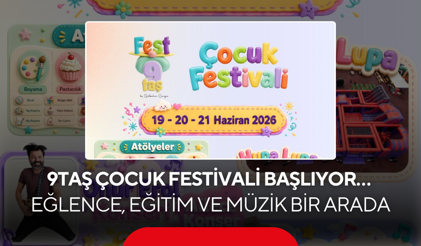 Sektör Medya’nın basın sponsorluğunda 9Taş Çocuk Festivali sizleri bekliyor…
