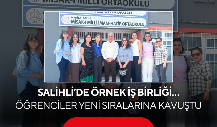 Salihli’de örnek iş birliği…  Öğrenciler yeni sıralarına kavuştu