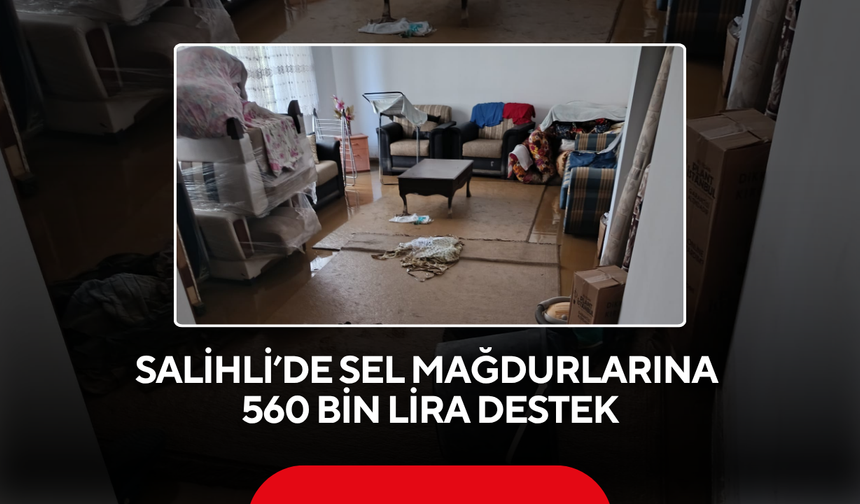 Salihli’de 22 eve yardım eli... Büyükşehir'den sel mağdurlarına 560 bin lira destek