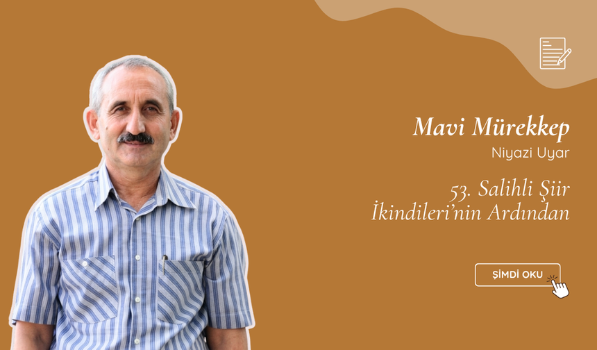 53. Salihli Şiir İkindileri’nin Ardından