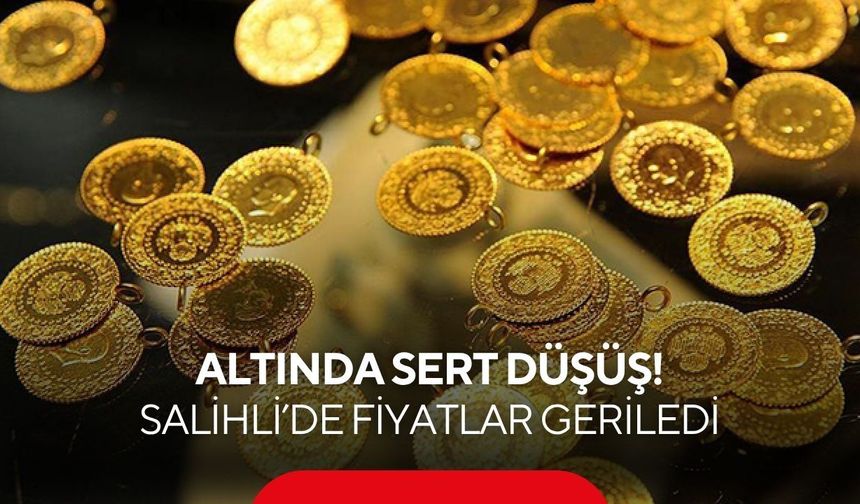 Altın yatırımcısının gözü bu rakamlarda: Salihli’de düşüş devam ediyor
