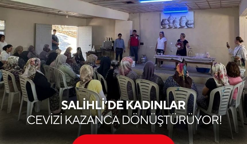 Cevizden kazanca: Salihli’de kadın üreticilere reçel eğitimi