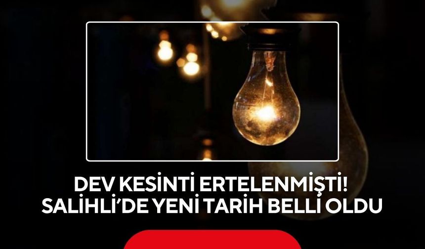 Salihli karanlığa gömülecek! 7 saatlik elektrik kesintisi