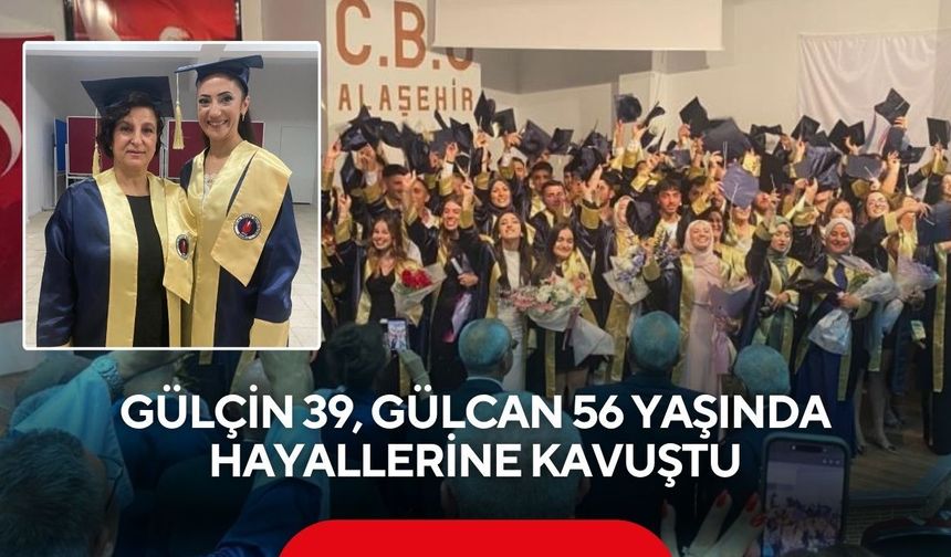 Manisa'da Gülçin 39, Gülcan 56 yaşında hayallerine kavuştu