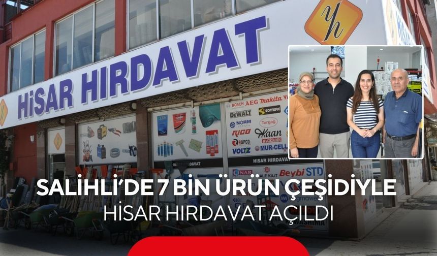 Mühendis Kardeşlerden Salihli’ye dev yatırım: Hisar Hırdavat hizmete başladı