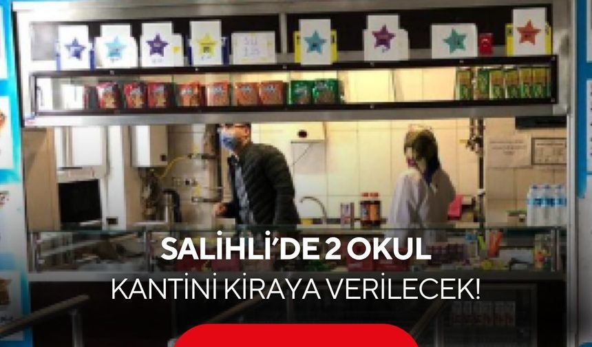 Salihli’de 2 okul kantini kiraya verilecek! İhale tarihi açıklandı