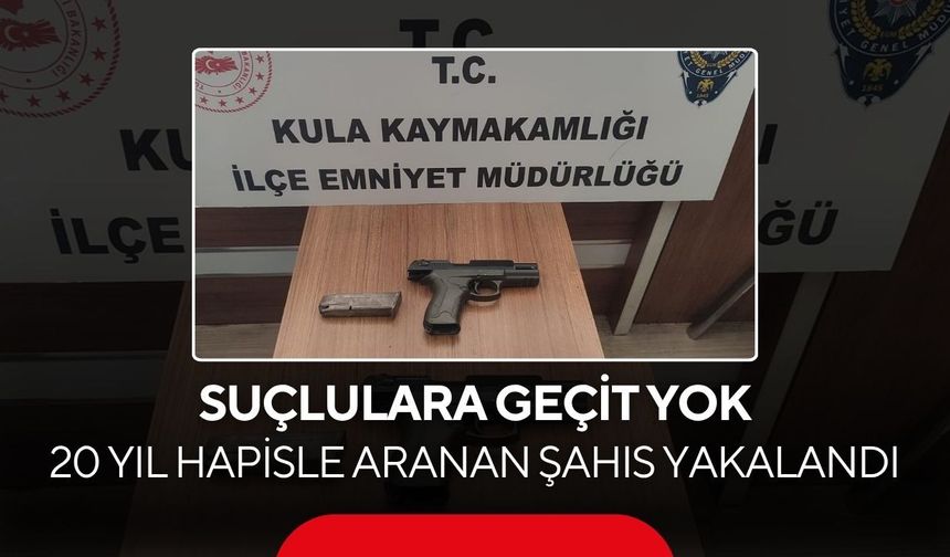 Suçlulara geçit yok! 20 yıl hapisle aranan şahıs yakalandı...
