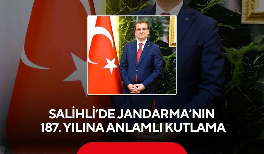 Salihli Kaymakamı Güldoğan’dan Jandarma’ya özel mesaj