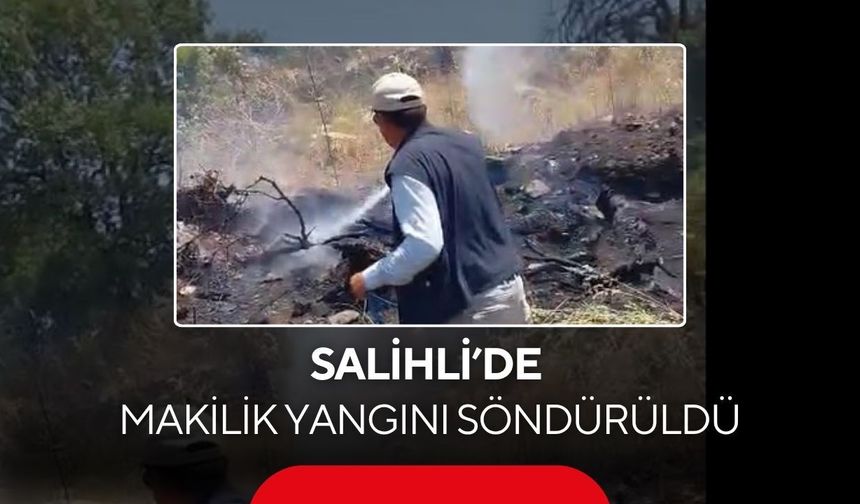Salihli’de makilik yangını söndürüldü