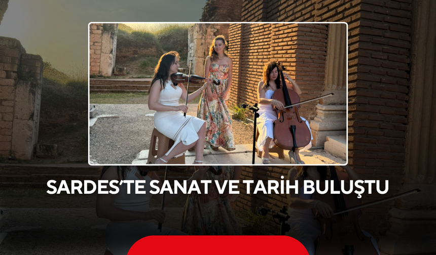 Sardes’te sanat ve tarih buluştu