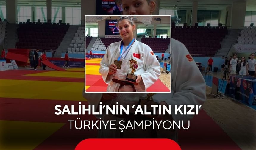 Salihli’nin ‘Altın Kızı’ Türkiye Şampiyonu