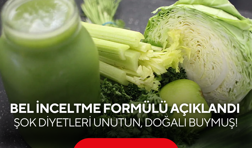 Uzman listeyi paylaştı! Hem kilo verdiriyor hem beli santim santim inceltiyor