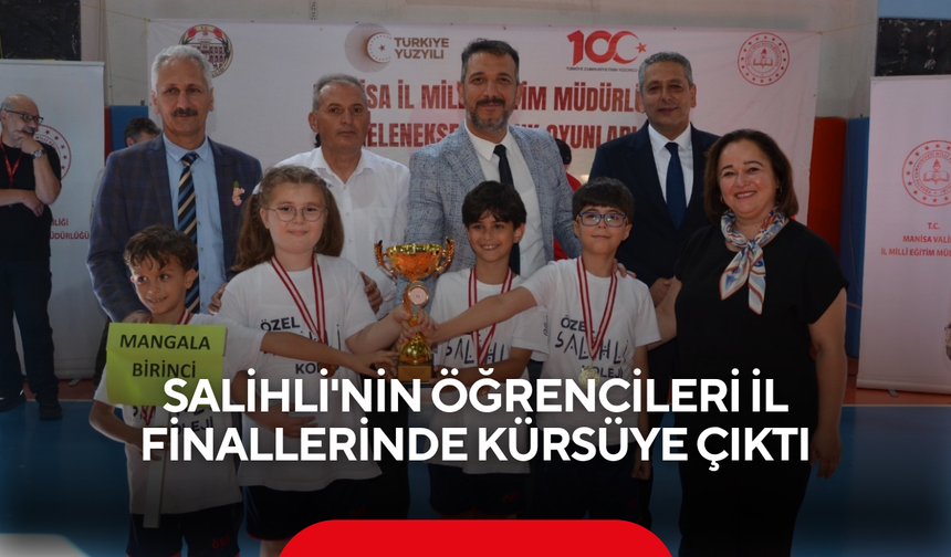 Salihli'nin öğrencileri il finallerinde kürsüye çıktı