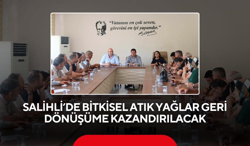 Salihli’de bitkisel atık yağlar geri dönüşüme kazandırılacak