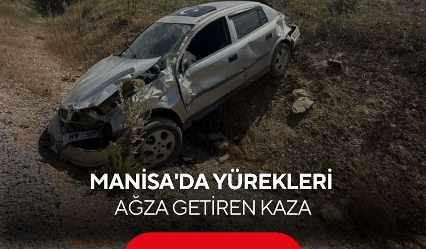 Manisa'da korkutan kaza! Otomobil takla attı, genç sürücü mucize eseri kurtuldu...