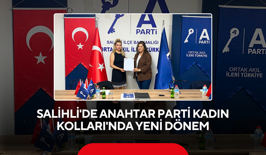 Anahtar Parti Salihli Kadın Kolları Başkanlığı'na Hatice Durmaz atandı