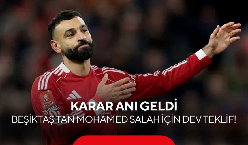Beşiktaş'tan Mohamed Salah için dev teklif! Karar anı geldi