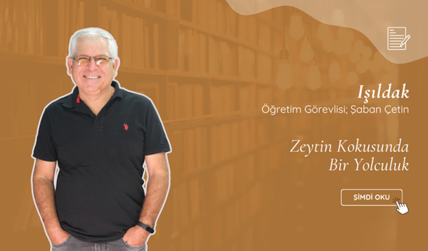 Zeytin Kokusunda Bir Yolculuk
