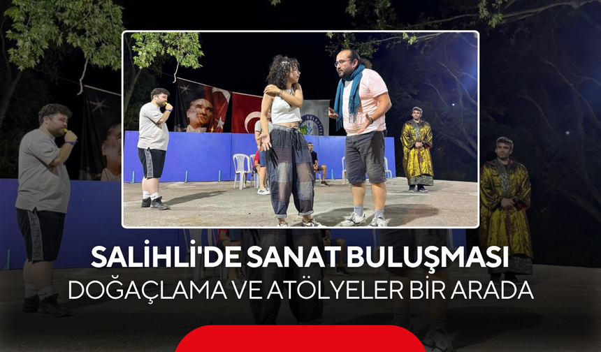 Salihli'de Sanat Buluşması...Çocuk Oyunu, Doğaçlama ve Atölyeler Bir Arada