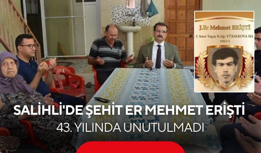 Salihli'de Şehit Er Mehmet Erişti, 43. yılında unutulmadı