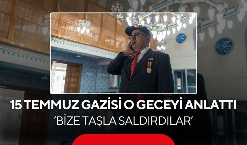 15 Temmuz gecesi sela okuduğu için darp edilen müezzin: Bize taşla saldırdılar