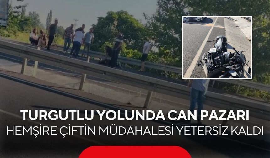 Hemşire çift dakikalarca kalp masajı yaptı! Motosiklet sürücüsü kurtarılamadı...