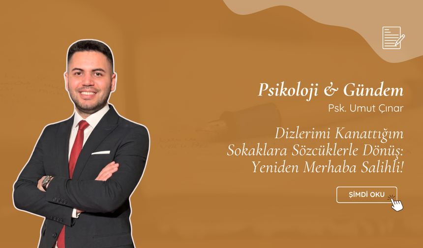 Dizlerimi Kanattığım Sokaklara Sözcüklerle Dönüş: Yeniden Merhaba Salihli!