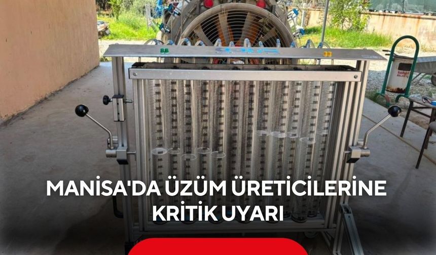 Manisa'da üzüm üreticilerine kritik uyarı! İlaçlama makineleri tek tek test ediliyor...
