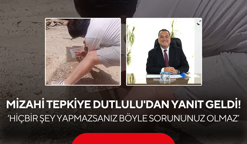 Sevgi Yolu’ndaki mizahi tepkiye Dutlulu'dan yanıt geldi!