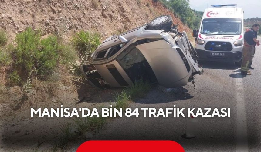 Manisa'da bir ayda bin 84 trafik kazası: 2 ölü, 829 yaralı