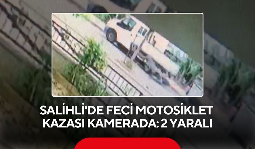 Salihli'de feci motosiklet kazası kamerada: 2 yaralı