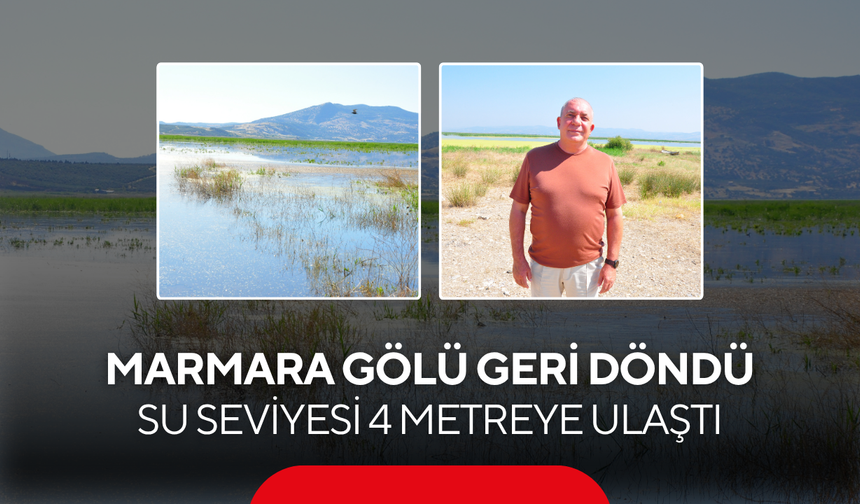 Marmara Gölü geri döndü... Su seviyesi 4 metreye ulaştı