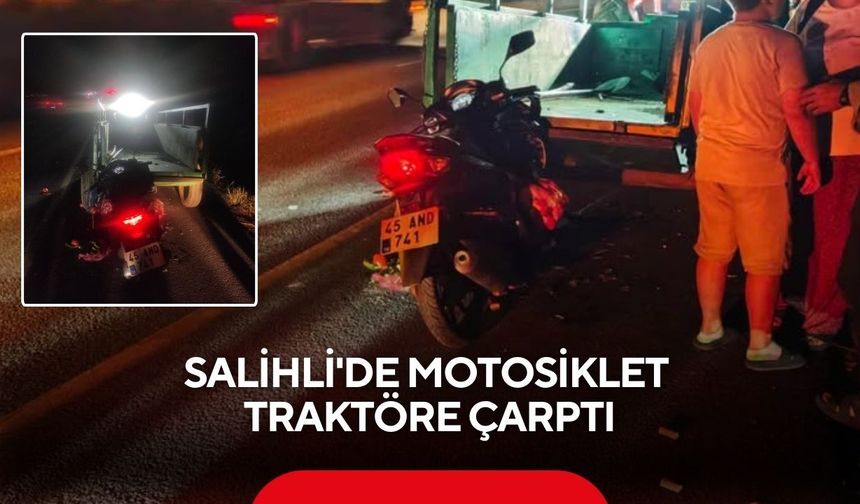 Salihli'de D300'de kaza: Motosiklet traktöre çarptı, 1 yaralı