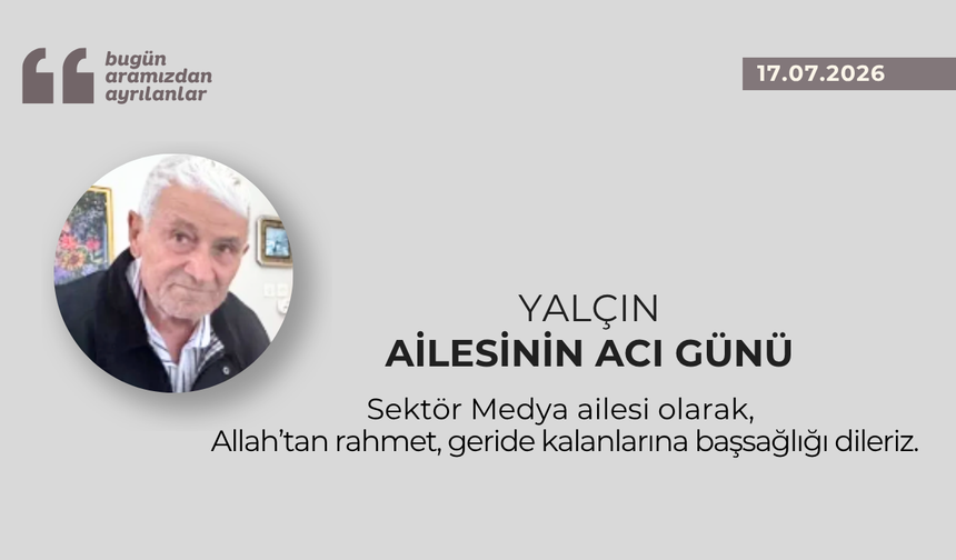 Trafik kazası sonucu hayatını kaybetmişti… Bugün toprağa verilecek