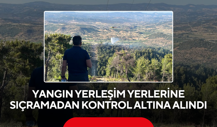 Yangın Yerleşim Yerlerine Sıçramadan Kontrol Altına Alındı