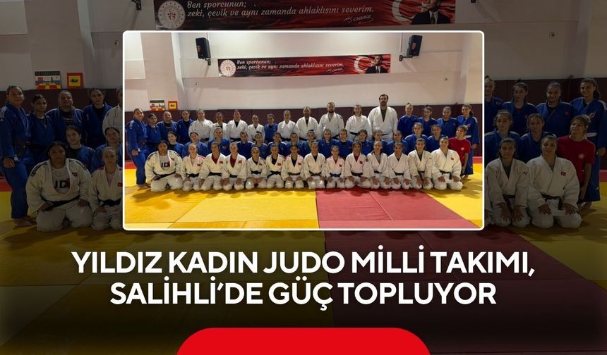 Yıldız Judo Milli Takımı Salihli’de! 45 sporcu Balkan Şampiyonası için ter döküyor