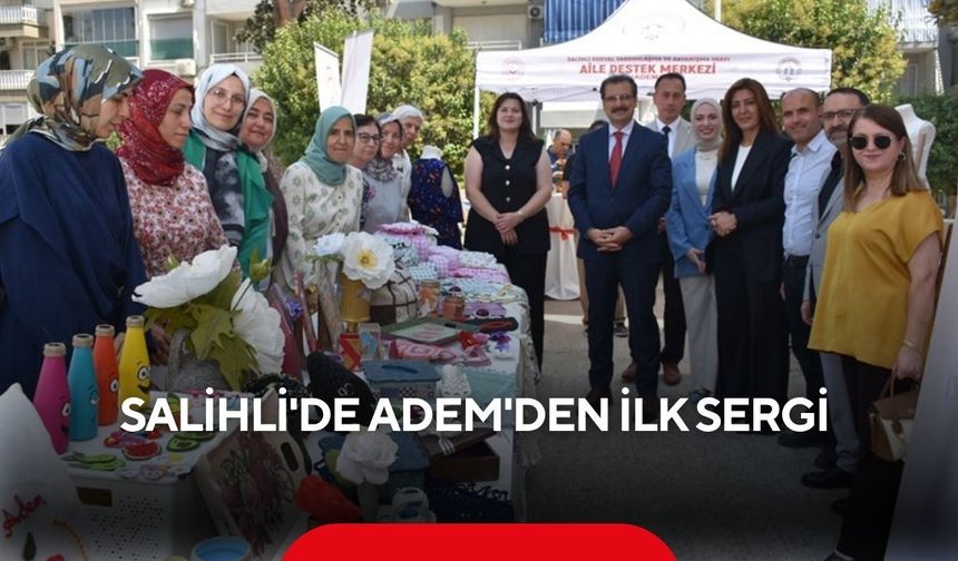 Salihli'de ADEM'den ilk sergi: El emeği ürünler büyük beğeni topladı