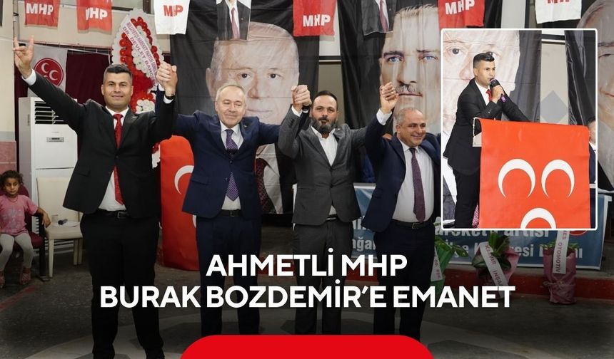 Ahmetli MHP’de yeni dönem! Burak Bozdemir başkan seçildi